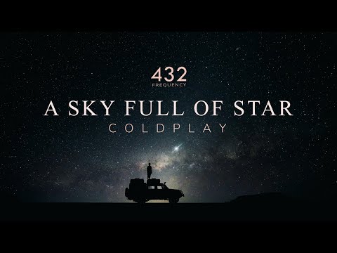 Thumbnail for Coldplay - A sky full of stars 432Hz Music Version | The frequency of happiness and peace |