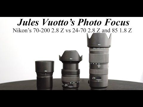 Comparing the Nikon 70-200 2.8 Z mount lens to the 24-70 2.8 and 85mm 1.8.