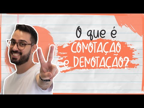 O que é CONOTAÇÃO e DENOTAÇÃO