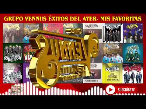 GRUPO VENNUS – ÉXITOS DEL AYER MIS FAVORITAS