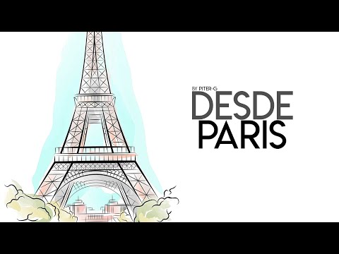 Thumbnail for Piter-G | Desde Paris (VideoLyric) (Prod. por Piter-G)