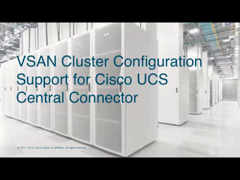 VSAN Cluster Configuration Support for Cisco UCS Central Connector