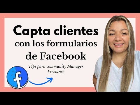 Como generar clientes potenciales con los formularios de Facebook Ads