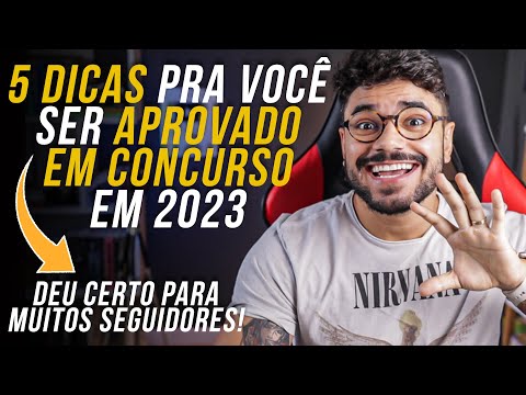 5 DICAS PARA SER APROVADO EM CONCURSO EM 2023 (Aprovou muitos ano passado!)