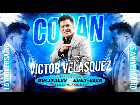 VICTOR VELASQUEZ &amp; ORQUESTA BENDICION COBAN | LO MAS NUEVO | 4K | 15 ANIVERSARIO BOCINALES EBEN EZER