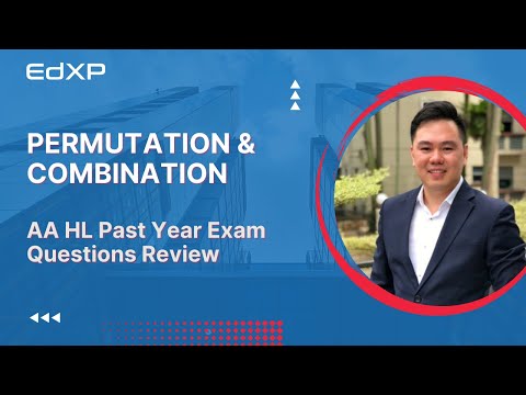 IBDP Math (AA HL 1.10) Permutations &amp; Combinations Exam Questions Video Series