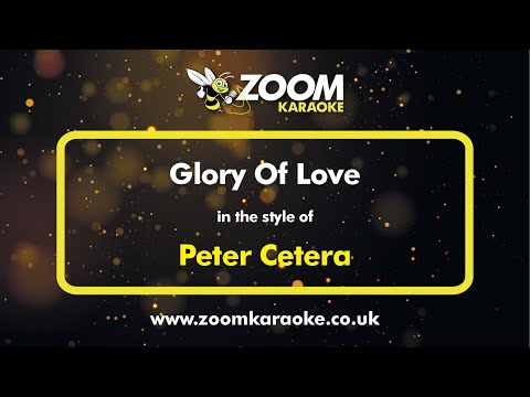 Thumbnail for Peter Cetera - Glory Of Love - Karaoke Version from Zoom Karaoke