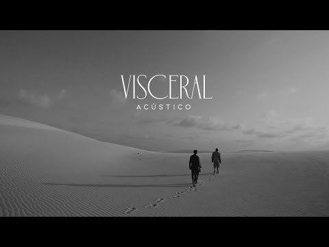 VISCERAL (VERSÃO ACÚSTICA)