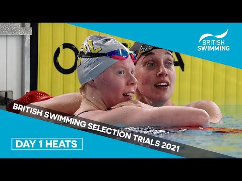 British Swimming Selection Trials 2021: Day 1 Heats