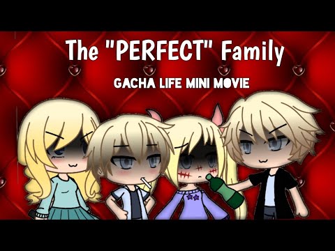 Thumbnail for The "Perfect" Family | Mini Movie | •Gacha Life•