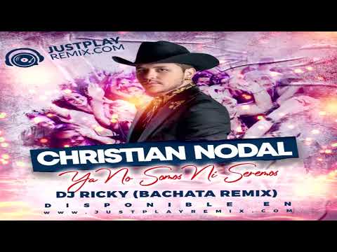 Thumbnail for Cristian Nodal - Ya No Somos Ni Seremos (Bachata Version)