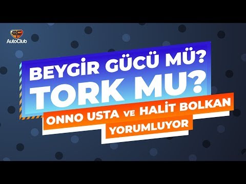 Beygir gücü mü? Tork mu? Onno Usta ve Halit Bolkan yorumluyor | AutoClub