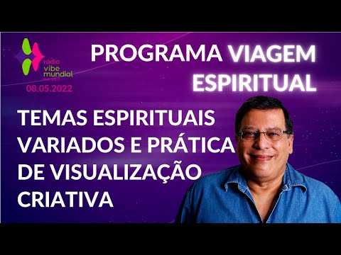 Temas Espirituais Variados e Prática de Visualização Criativa
