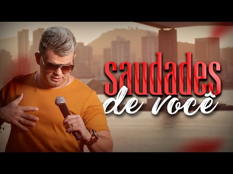 Saudades de Você - Alemão do Forró