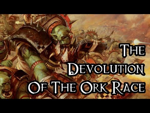 Thumbnail for The Devolution Of The Ork Race - 40K Theories