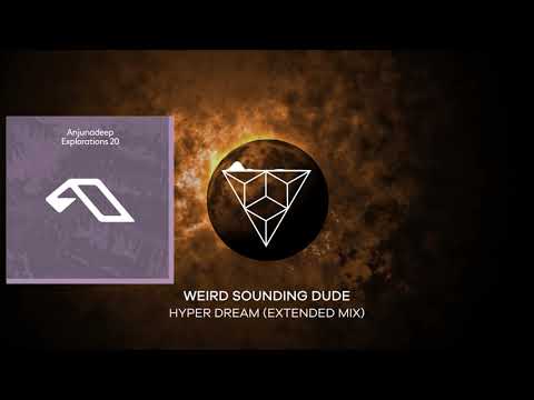 Weird Sounding Dude - Hyper Dream (Extended Mix)