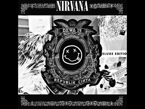 Nirvana X Dewa 19 - Separuh Nirwana