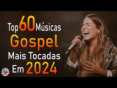 Thumbnail for Louvores de Adoração 2024 - As Melhores Músicas Gospel Mais Tocadas - Top Gospel, Hinos Evangélicos