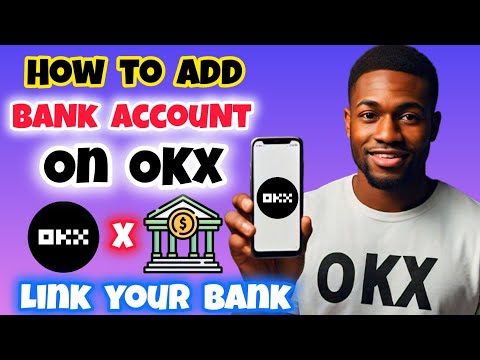 How to Add Your Bank Account on OKX | Add Payment Method on OKX | Link Bank Account to OKX Exchange