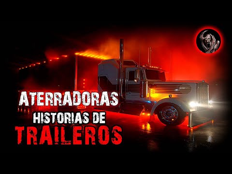 Los Traileros y Camioneros - Aterradoras Experiencias en la Carretera (Recopilacion)