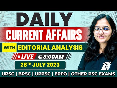 Daily Current Affairs | 28th July Current Affairs 2023 | Hindu, Dainik Jagran Analysis For BPSC Exam