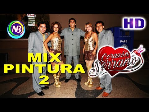 MIX PINTURA  2 CORAZÓN SERRANO AUDIO HD 2017