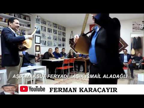#ATIŞMA :AŞIK MAKSUT FERYADİ:AŞIK İSMAİL ALADAĞLI