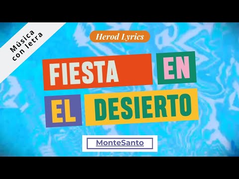 Thumbnail for Fiesta en el Desierto (La la la la) - Montesanto (Letra)  H0002