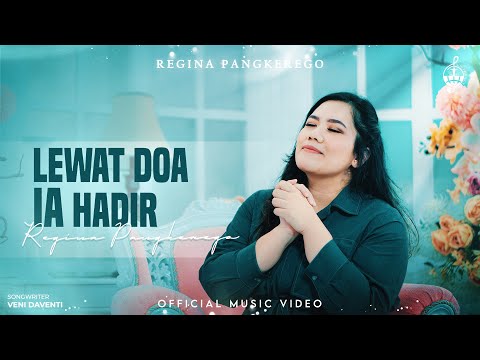 Thumbnail for Lewat Doa Ia Hadir - Regina Pangkerego (Official Music Video)