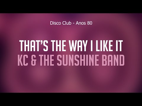 Thumbnail for That’s The Way I Like It - KC & The Sunshine Band
