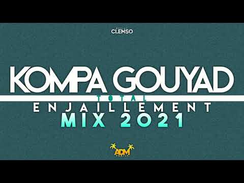DJ CLEMSO - KOMPA GOUYAD Total ENJAILLEMENT Mix 2021