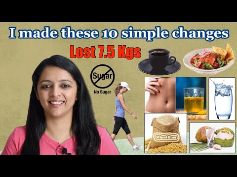 Thumbnail for ये 10 Simple Changes करके मैंने किया 7.5 Kgs Weight Loose बिना किसी Diet के