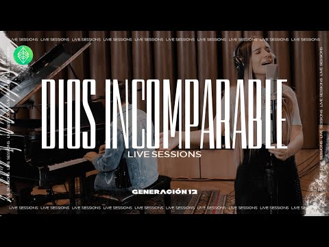 Thumbnail for Generación 12 Ft. Fernando Ramos - Dios Incomparable (Live Sessions) Musica Cristiana