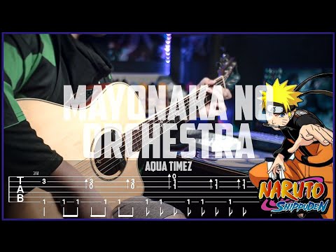 Mayonaka no orchestra - AQUA TIMEZ - Naruto Shippuden ED 16 | Fingerstyle Guitar [TAB]
