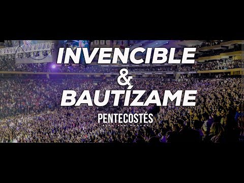 Thumbnail for INVENCIBLE & BAUTÍZAME | PENTECOSTÉS | MIEL SAN MARCOS