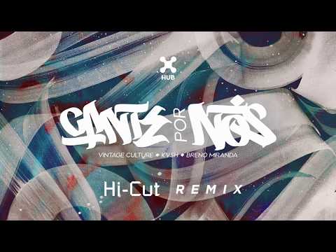 Vintage Culture, KVSH, Breno Miranda – Cante Por Nós (Hi-Cut Remix)