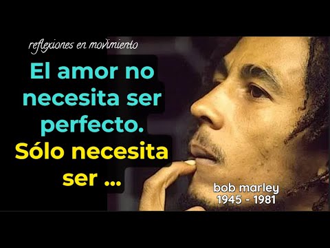 LAS 50 MEJORES FRASES DE BOB MARLEY