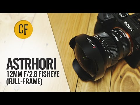 Thumbnail for Astrhori 12mm f/2.8 Fisheye lens review