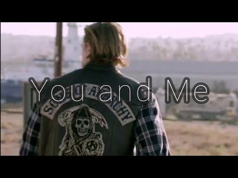 Jax Teller | You and Me