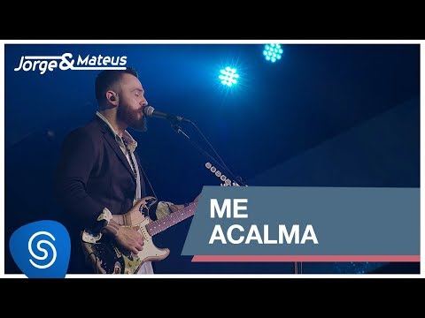 Thumbnail for Jorge & Mateus - Me Acalma (Como Sempre Feito Nunca) [Vídeo Oficial]