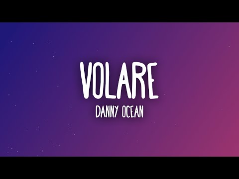 Danny Ocean - Volare (Letra/Lyrics)