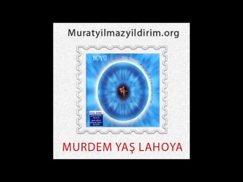Thumbnail for Murat Yılmazyıldırım - Murdem Yaş Lahoya