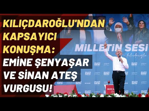Thumbnail for Kılıçdaroğlu'ndan kapsayıcı konuşma: Emine Şenyaşar ve Sinan Ateş vurgusu!