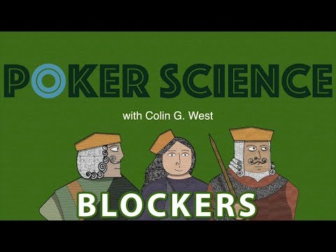 Poker Science: Blockers