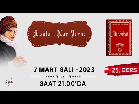 MEKTÛBAT MECMUASI&apos;ndan Risale-i Nur Dersi - 25 - NURSÖZ [CANLI YAYIN]
