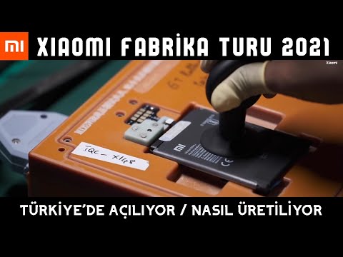 Xiaomi Fabrika Turu 2021 - Türkiye'de Açılıyor - Xiaomi (Mi) Factory Tour 2021