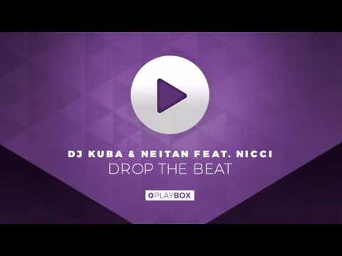 Thumbnail for DJ KUBA & NEITAN ft. Nicci - Drop The Beat (Original Mix)
