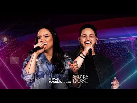 Luiza e Maurílio - Combustível  - DVD Segunda Dose