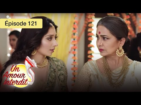 Un Amour Interdit - Ep 121 - Quand le cœur défie les règles - Série en français - HD
