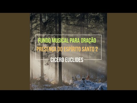 Fundo Musical para Oração (Presença do Espírito Santo 2)